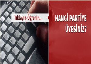 Tıklayın hangi partiye üyesiniz öğrenin!