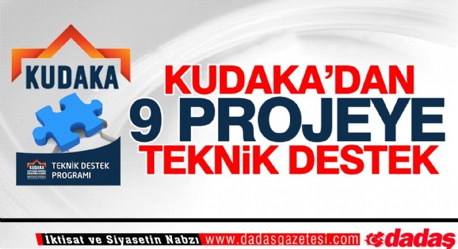 KUDAKA’dan 9 projeye teknik destek