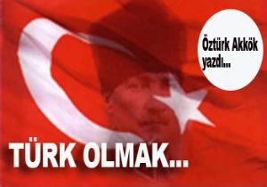 Türk olmak nasıl bir duygudur?