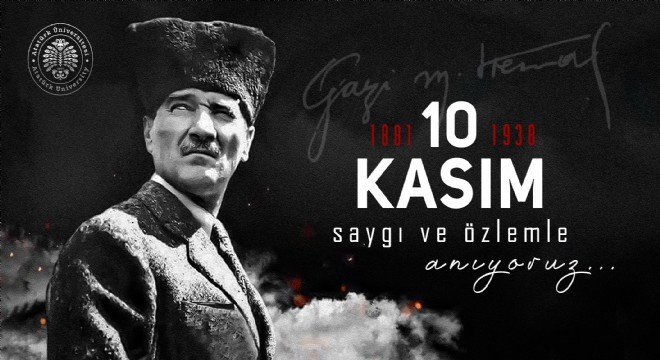 ‘Atatürk’ü saygı, minnet ve rahmetle anıyoruz’